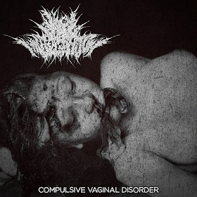 Vile Impregnation : Compulsive Vaginal Disorder